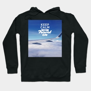 Keep Calm And Travel On (Airplane Wing) Hoodie